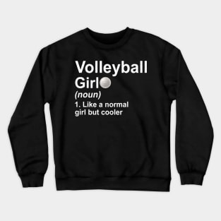 Volleyball Girl Noun Like A Normal Coach But Cooler Crewneck Sweatshirt